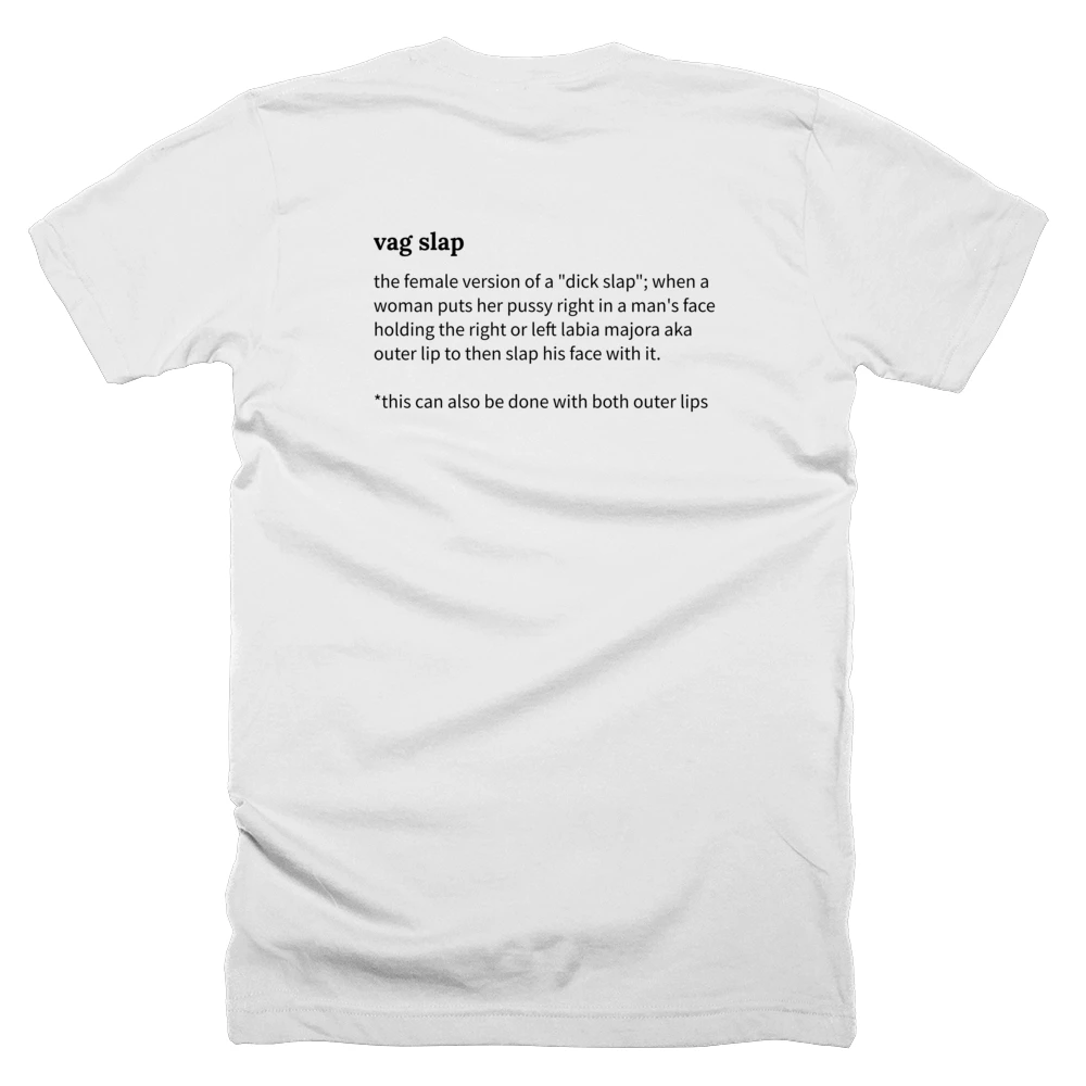 T-shirt with a definition of 'vag slap' printed on the back