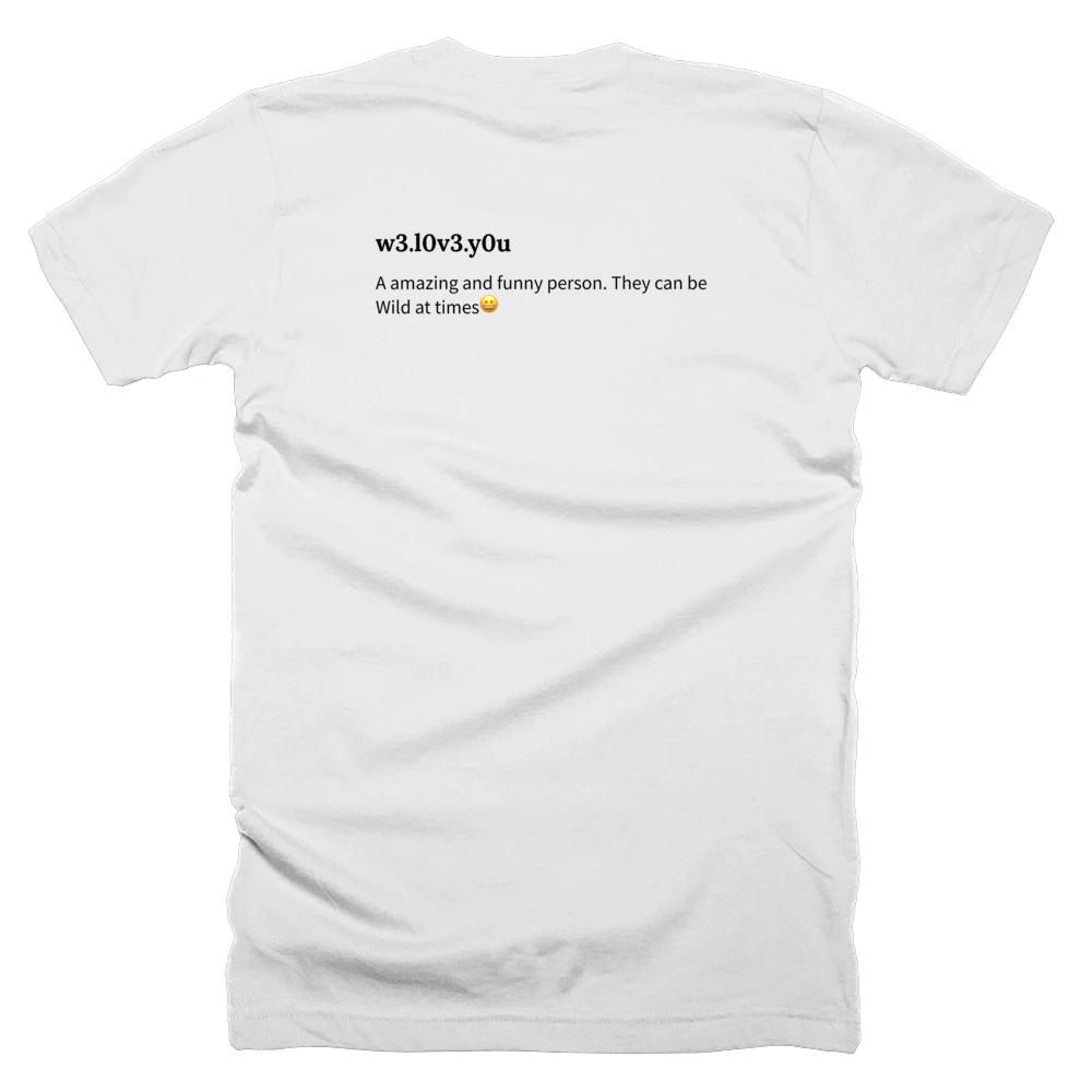 T-shirt with a definition of 'w3.l0v3.y0u' printed on the back