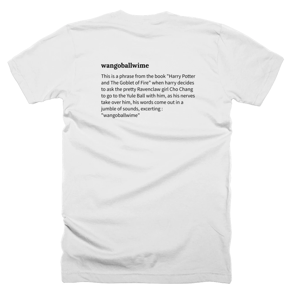 T-shirt with a definition of 'wangoballwime' printed on the back