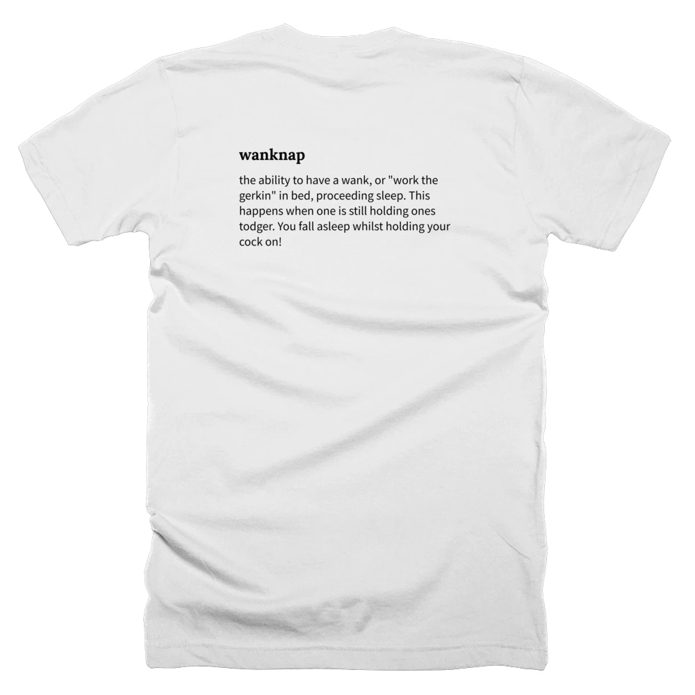 T-shirt with a definition of 'wanknap' printed on the back