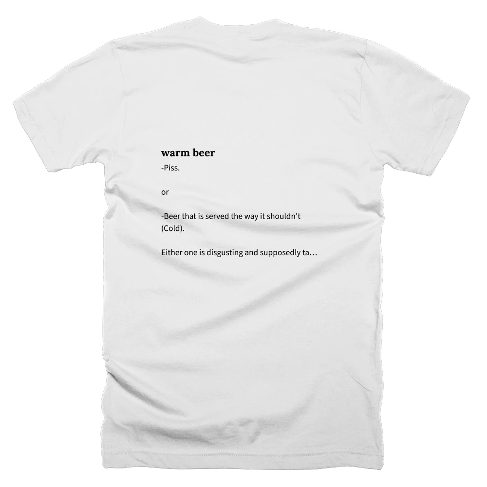 T-shirt with a definition of 'warm beer' printed on the back