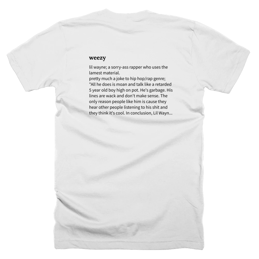 T-shirt with a definition of 'weezy' printed on the back