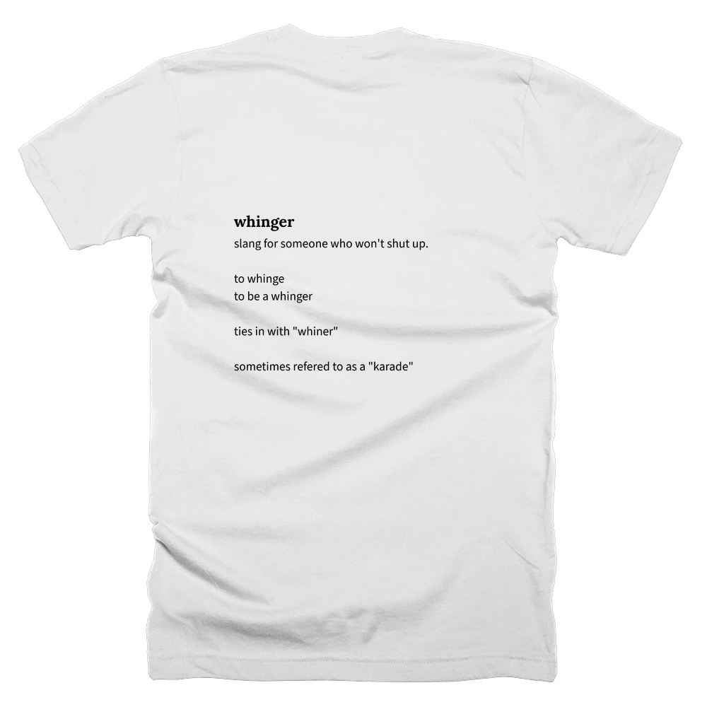 T-shirt with a definition of 'whinger' printed on the back