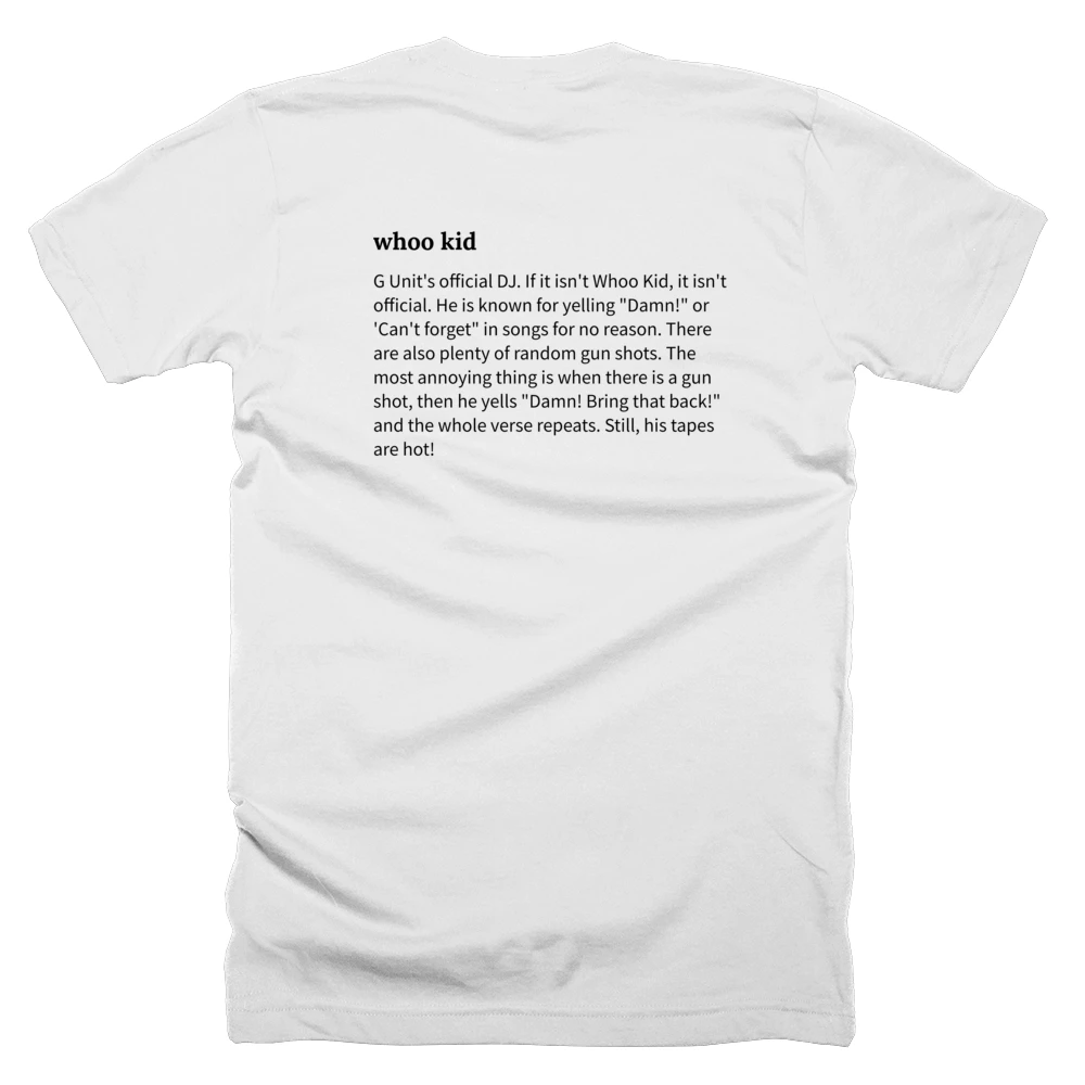 T-shirt with a definition of 'whoo kid' printed on the back