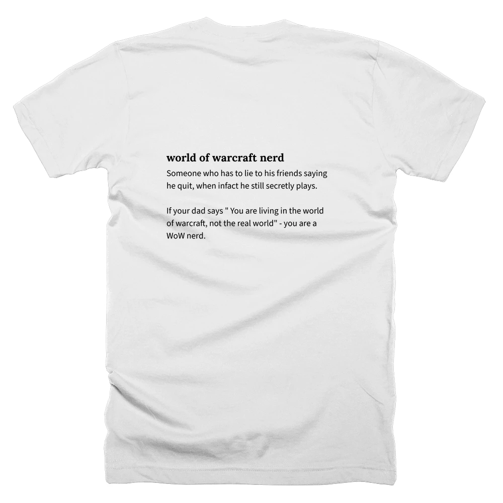 T-shirt with a definition of 'world of warcraft nerd' printed on the back