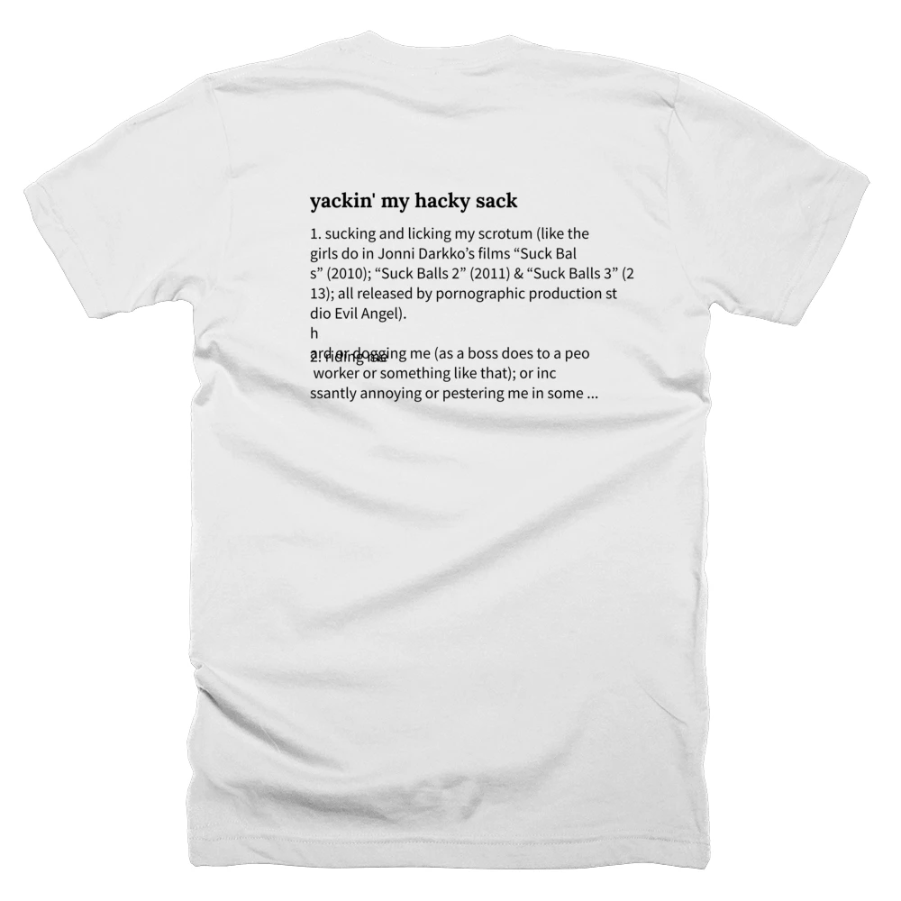 T-shirt with a definition of 'yackin' my hacky sack' printed on the back