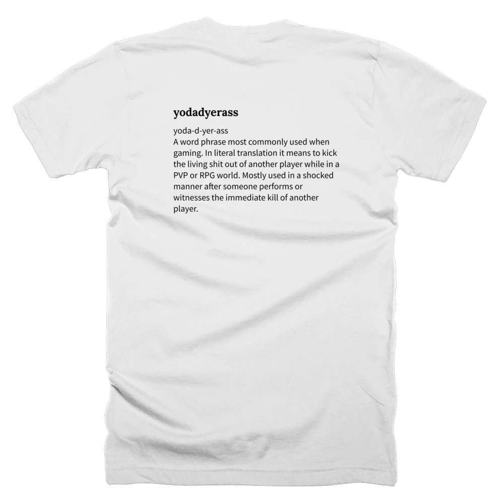 T-shirt with a definition of 'yodadyerass' printed on the back