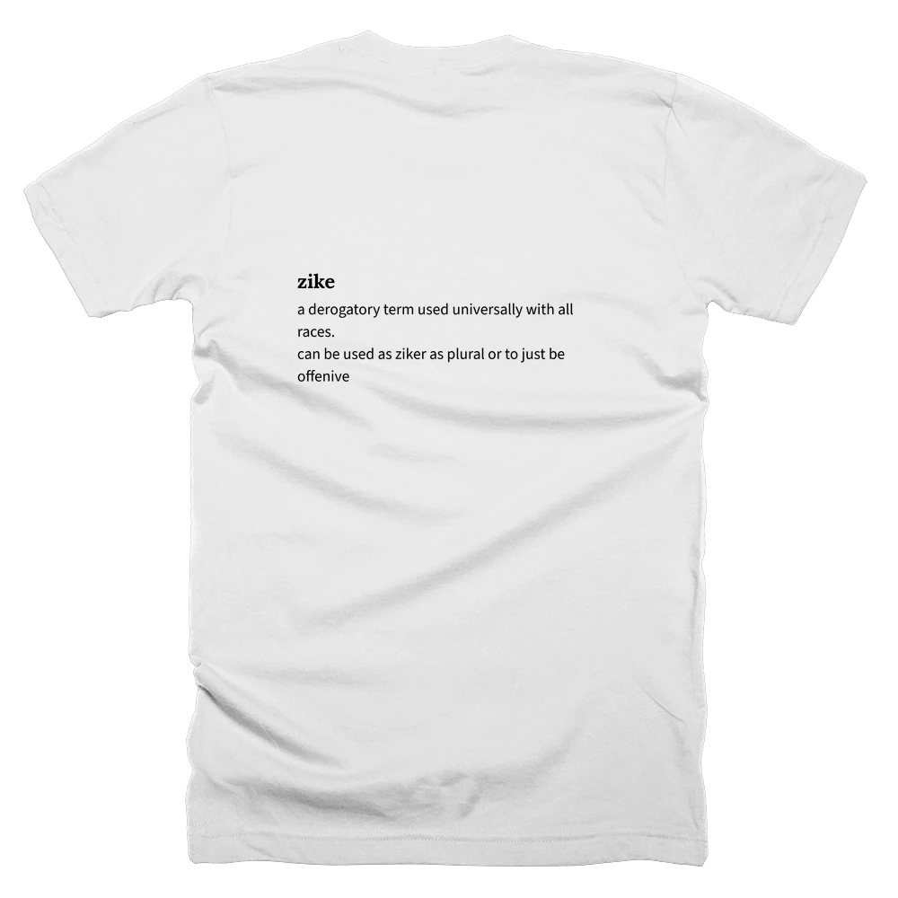 T-shirt with a definition of 'zike' printed on the back