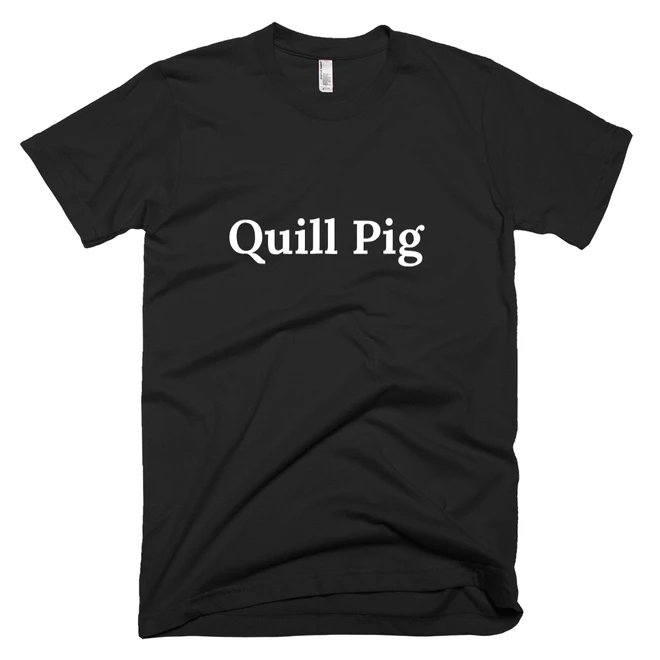 T-shirt with 'Quill Pig' text on the front