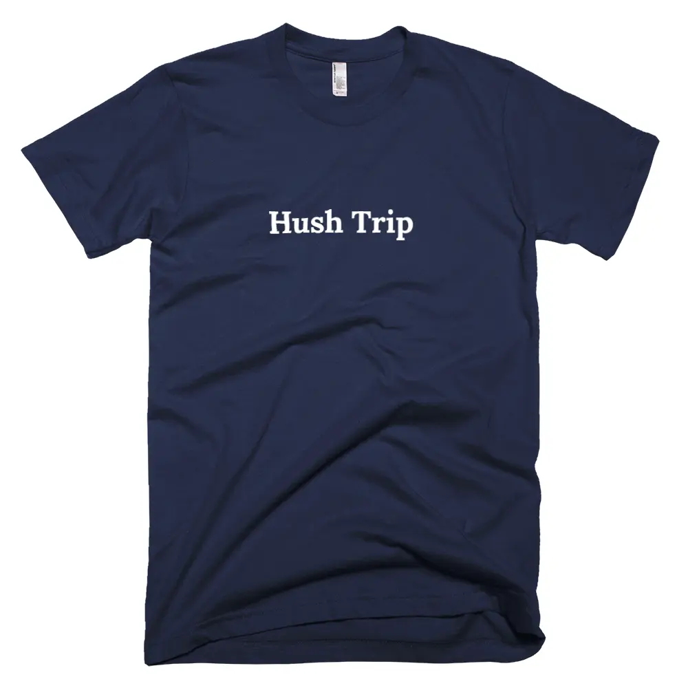 T-shirt with 'Hush Trip' text on the front