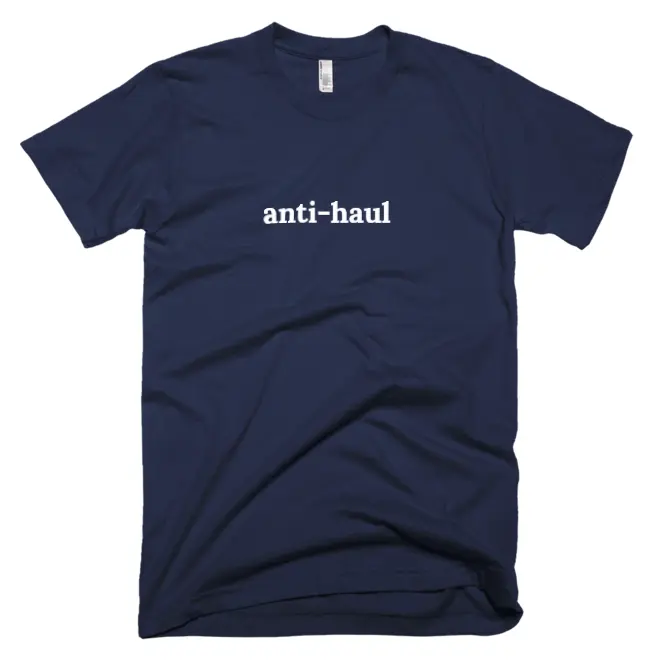 T-shirt with 'anti-haul' text on the front