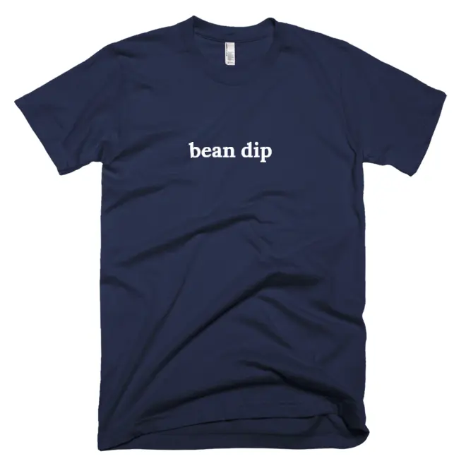 T-shirt with 'bean dip' text on the front