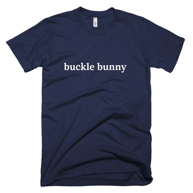 T-shirt with 'buckle bunny' text on the front