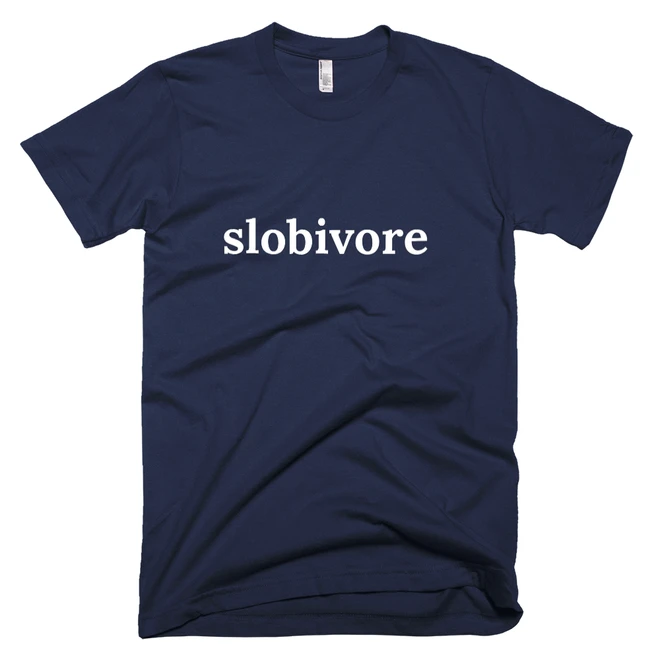 T-shirt with 'slobivore' text on the front