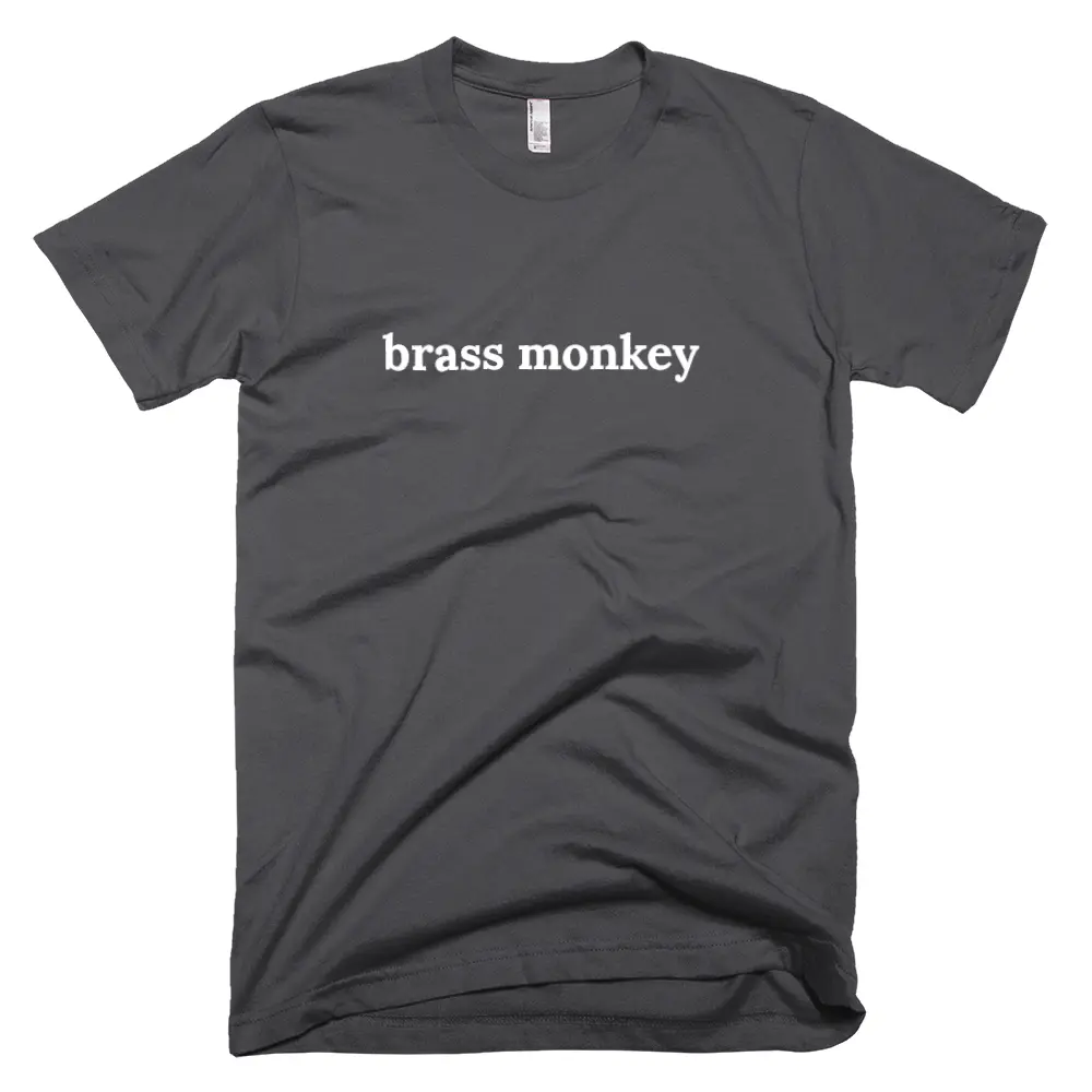 T-shirt with 'brass monkey' text on the front