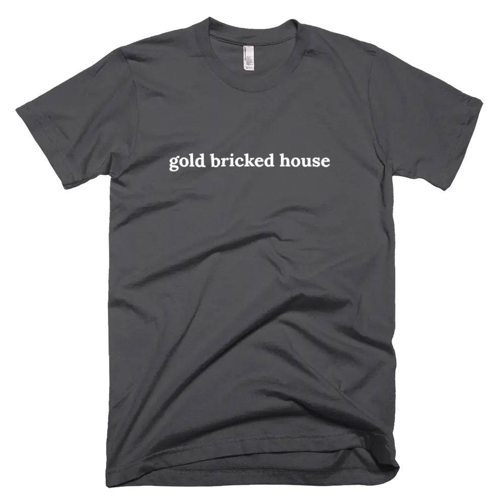 T-shirt with 'gold bricked house' text on the front