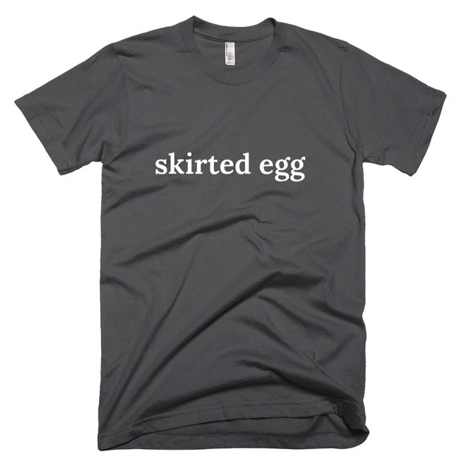 T-shirt with 'skirted egg' text on the front