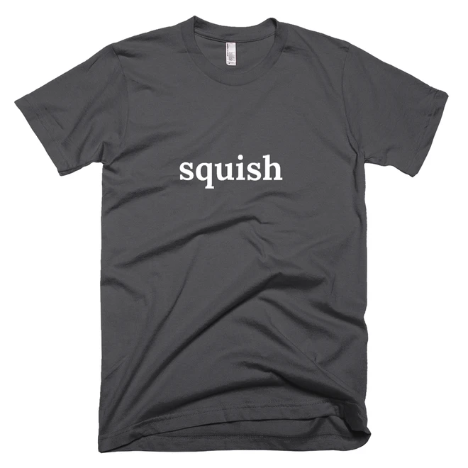 T-shirt with 'squish' text on the front