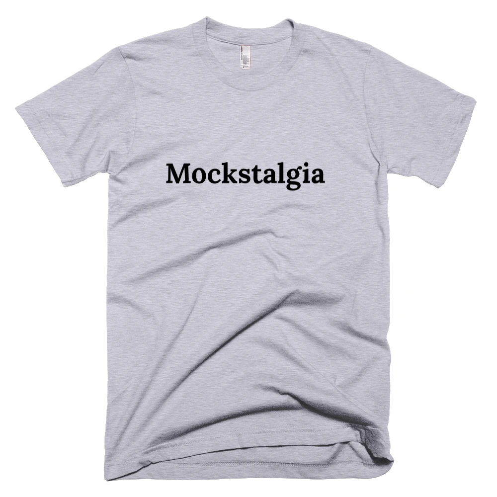 T-shirt with 'Mockstalgia' text on the front