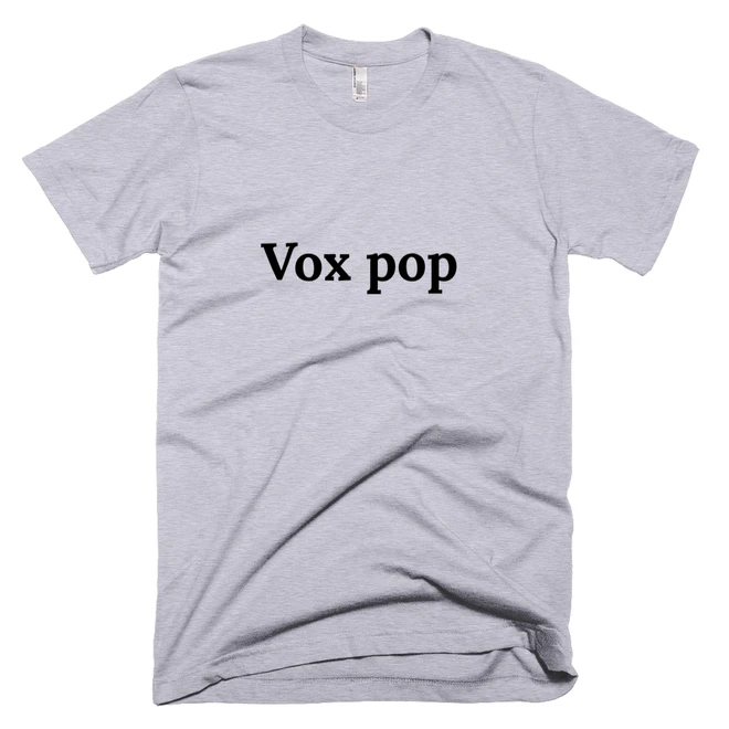 T-shirt with 'Vox pop' text on the front