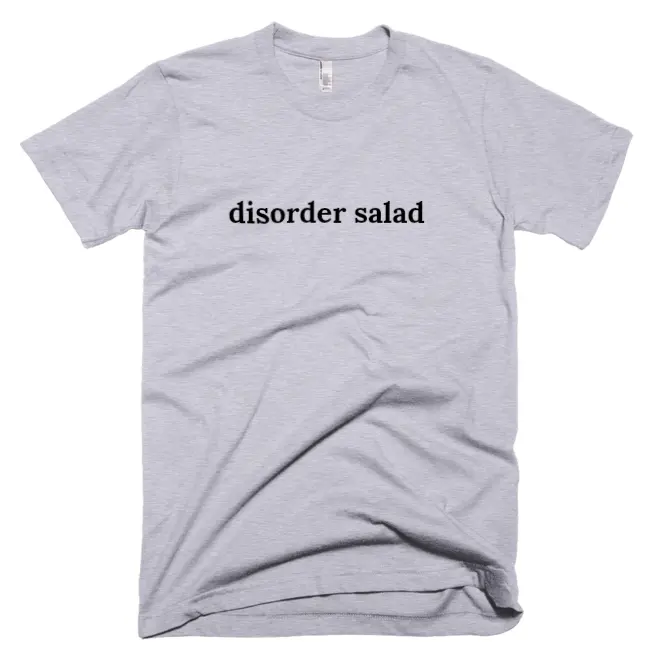 "disorder salad" tshirt