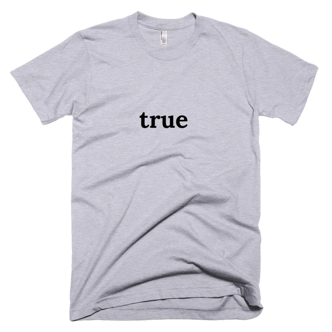 T-shirt with 'true' text on the front