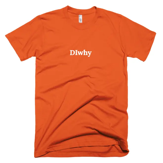 T-shirt with 'DIwhy' text on the front