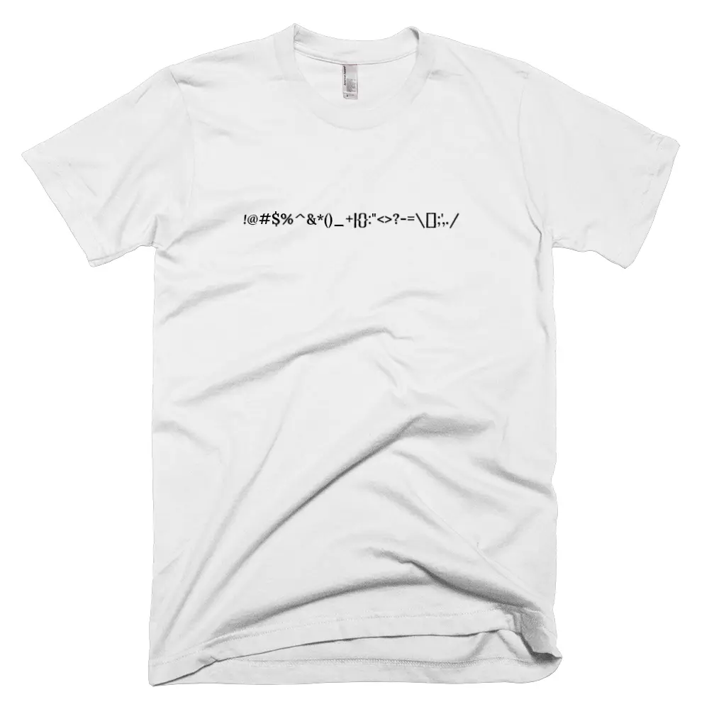 T-shirt with '!@#$%^&*()_+|{}:"<>?-=\[];',./' text on the front