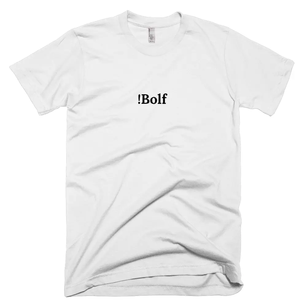 T-shirt with '!Bolf' text on the front