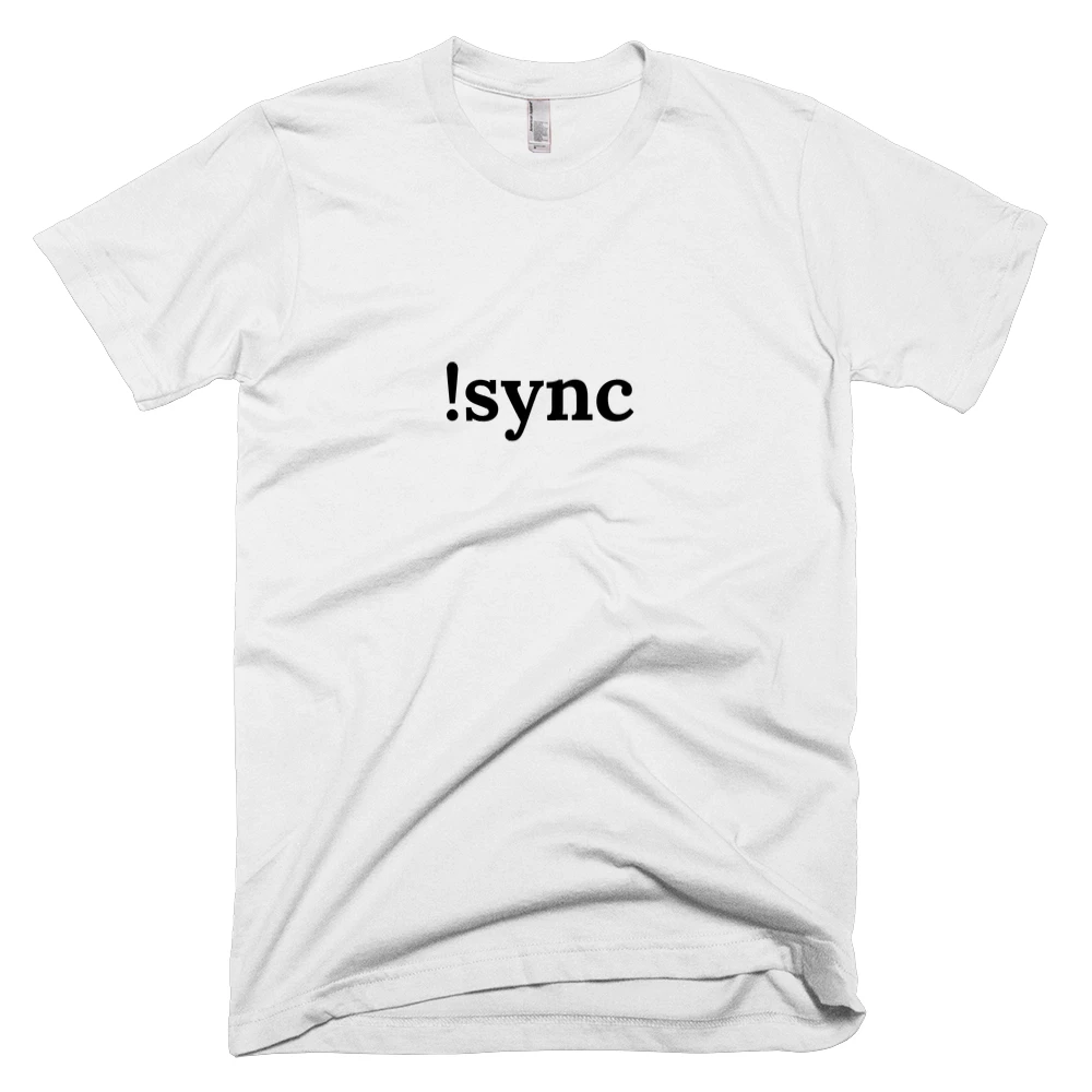T-shirt with '!sync' text on the front