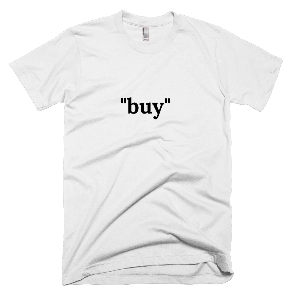 T-shirt with '"buy"' text on the front