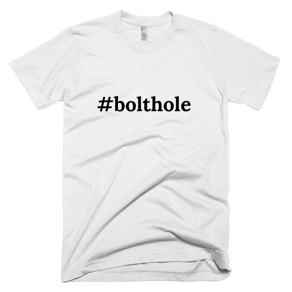 T-shirt with '#bolthole' text on the front