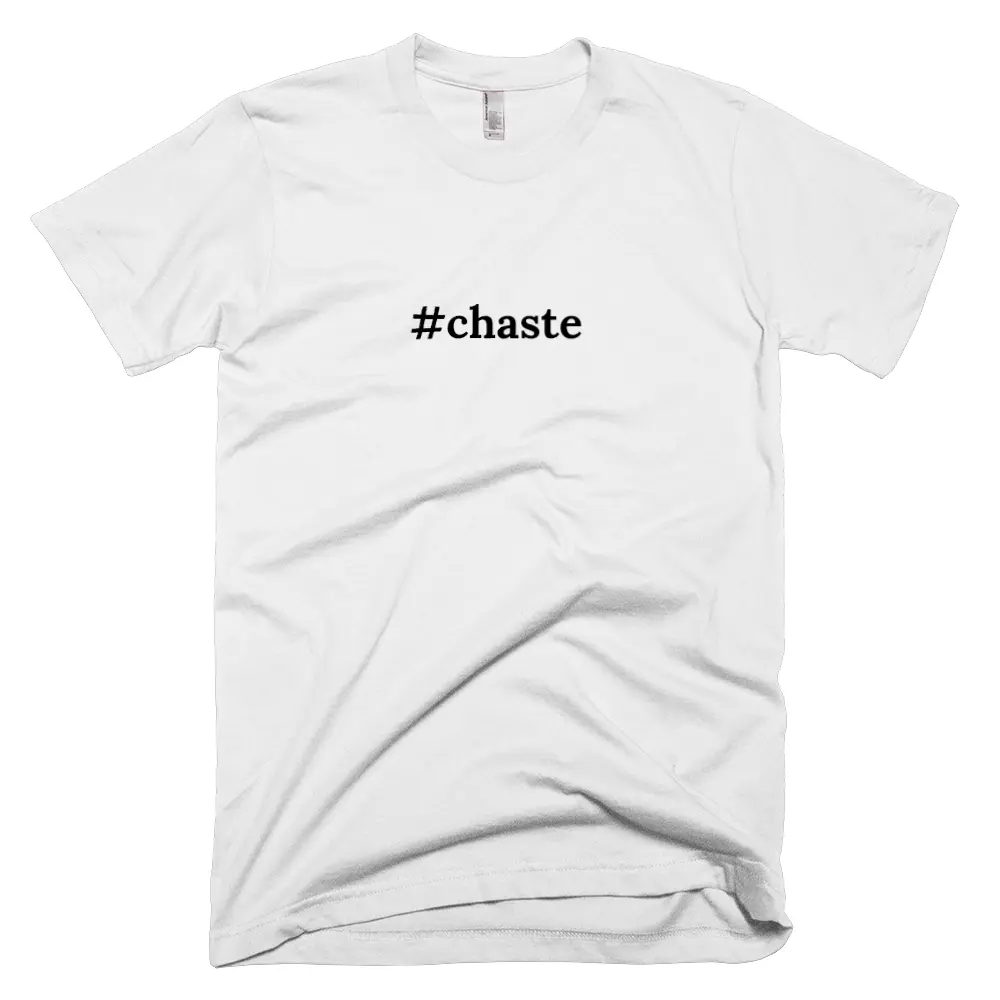 T-shirt with '#chaste' text on the front