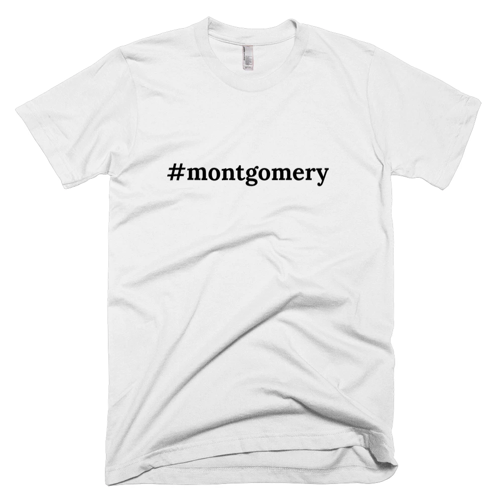 T-shirt with '#montgomery' text on the front