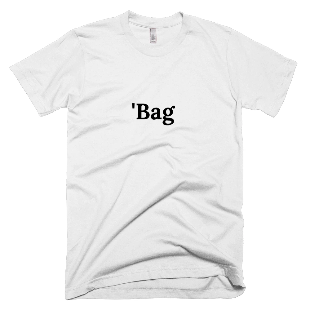 T-shirt with ''Bag' text on the front