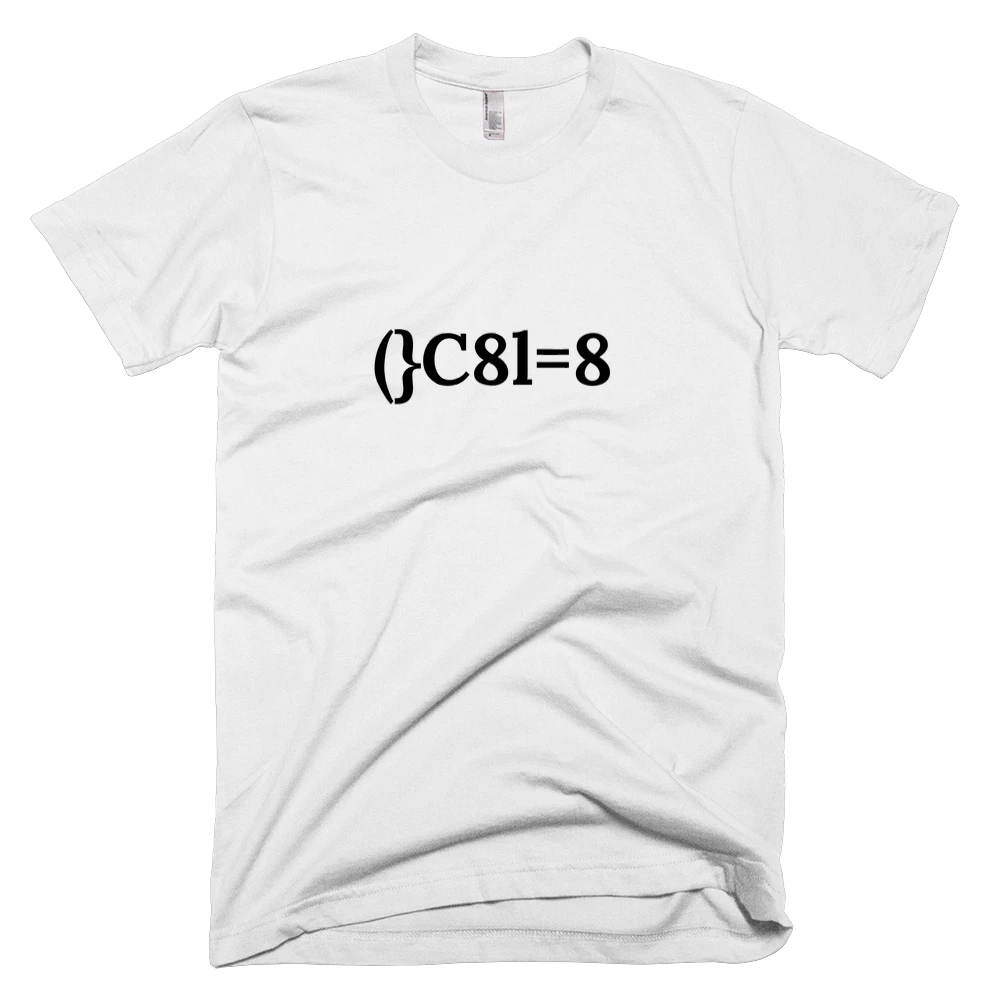 T-shirt with '(}C8l=8' text on the front