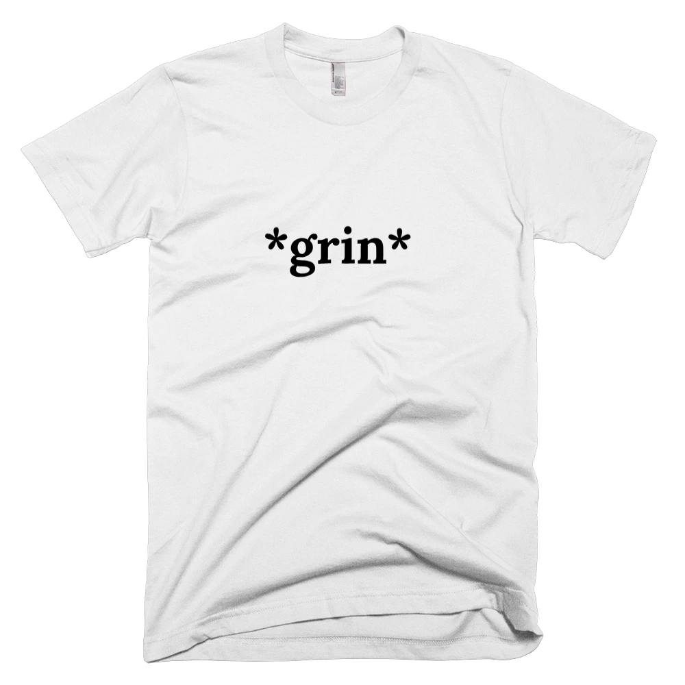 T-shirt with '*grin*' text on the front