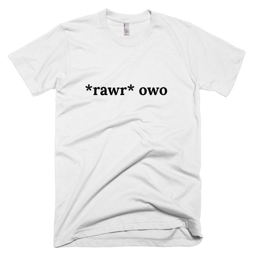 T-shirt with '*rawr* owo' text on the front