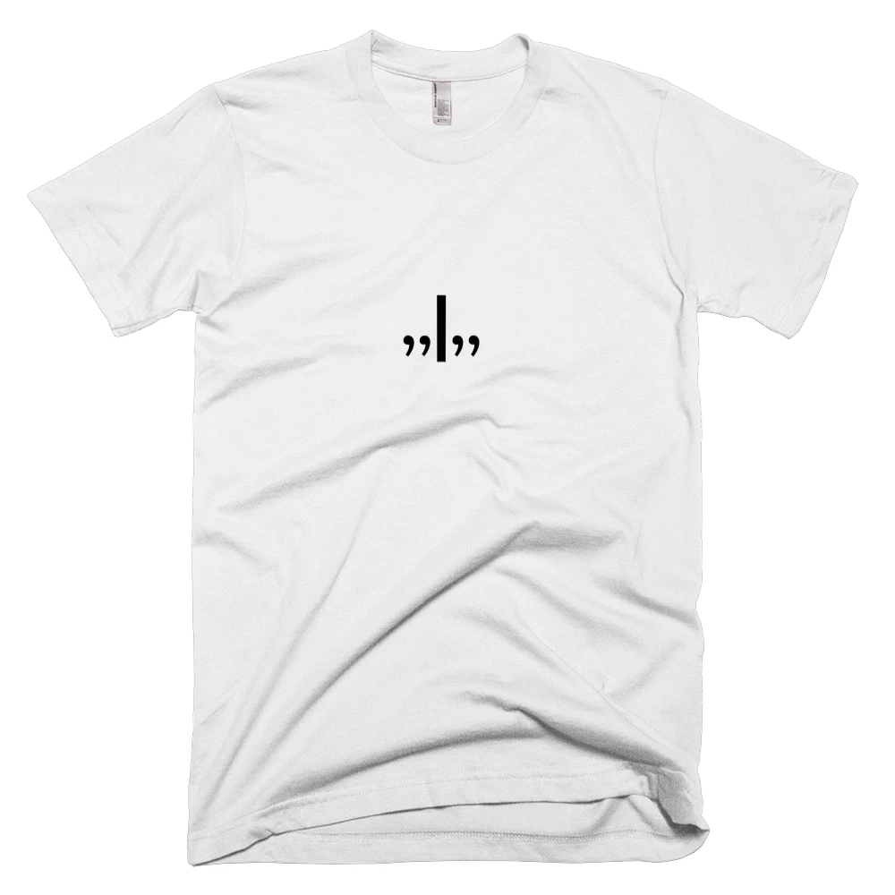 T-shirt with ',,|,,' text on the front