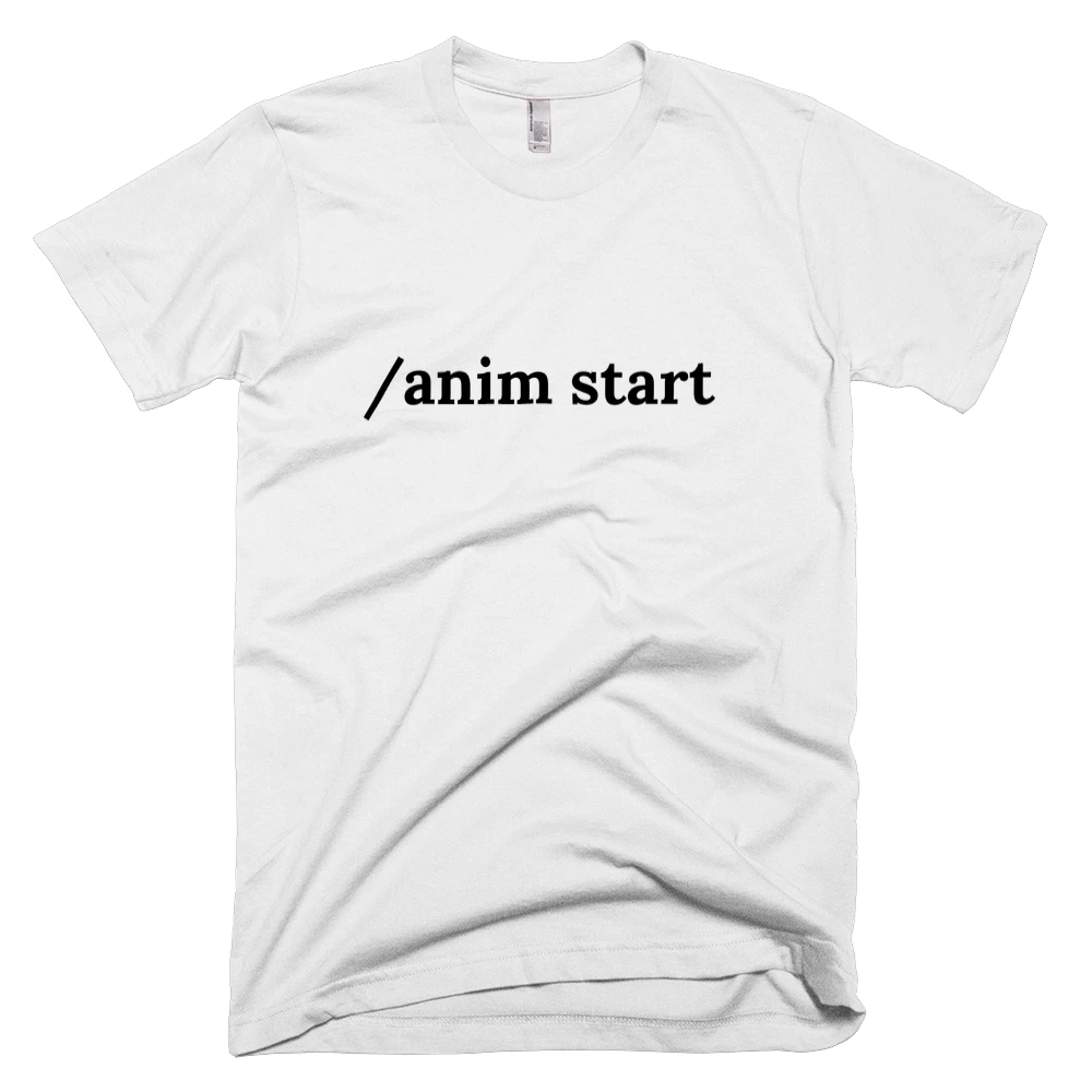 T-shirt with '/anim start' text on the front
