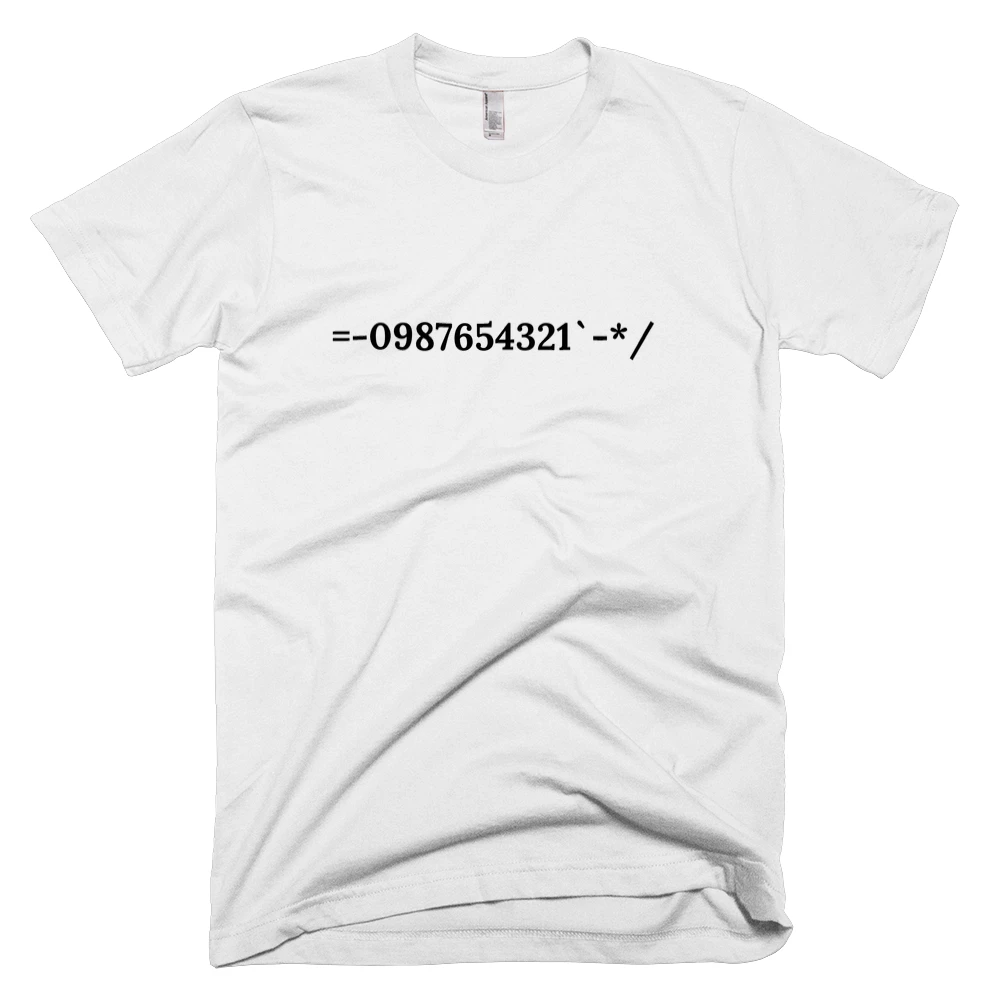 T-shirt with '=-0987654321`-*/' text on the front