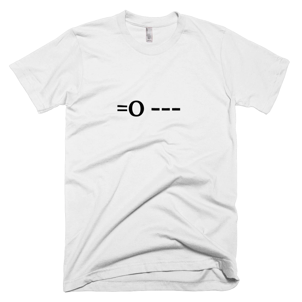 T-shirt with '=O ---' text on the front