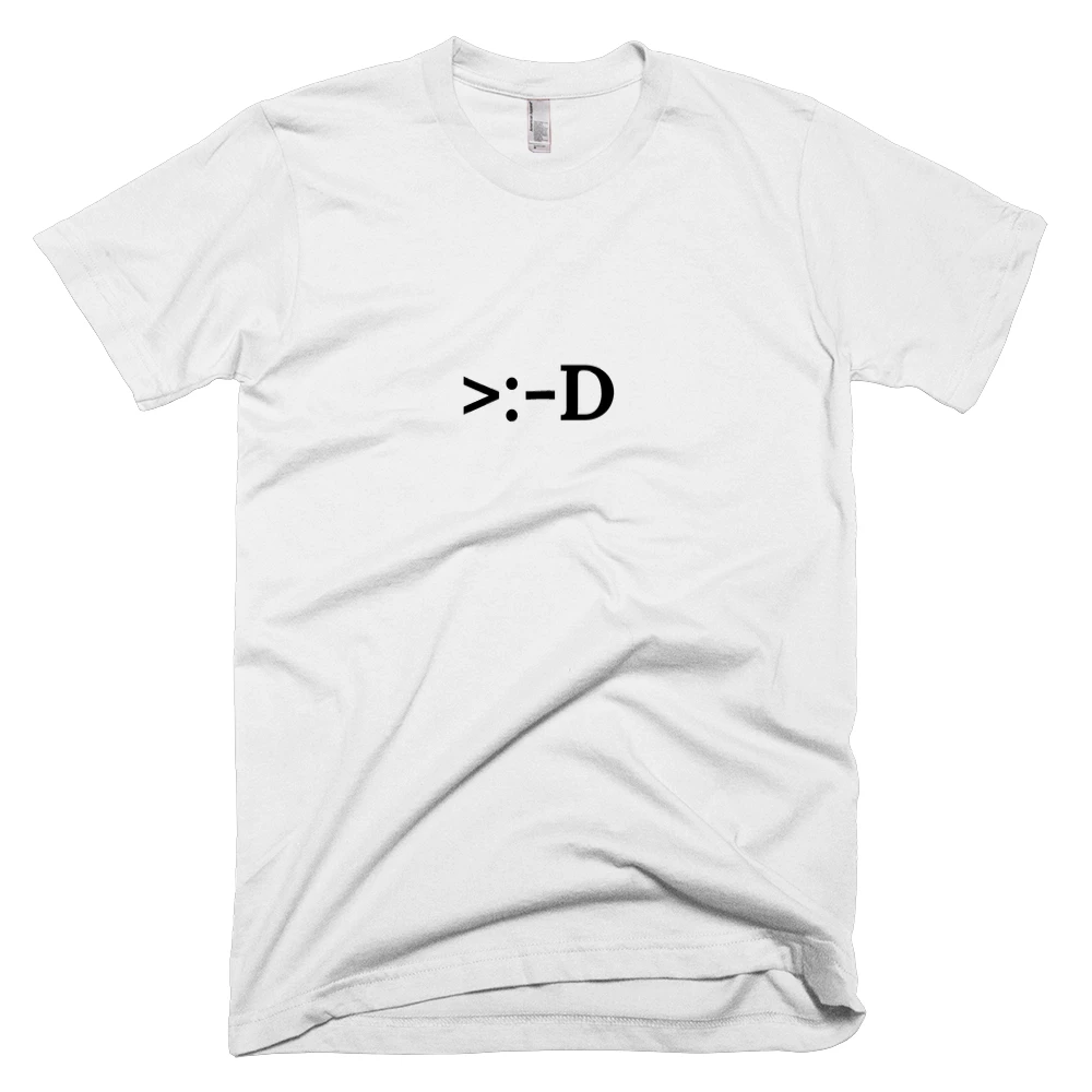 T-shirt with '>:-D' text on the front