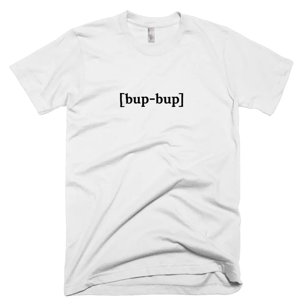 T-shirt with '[bup-bup]' text on the front