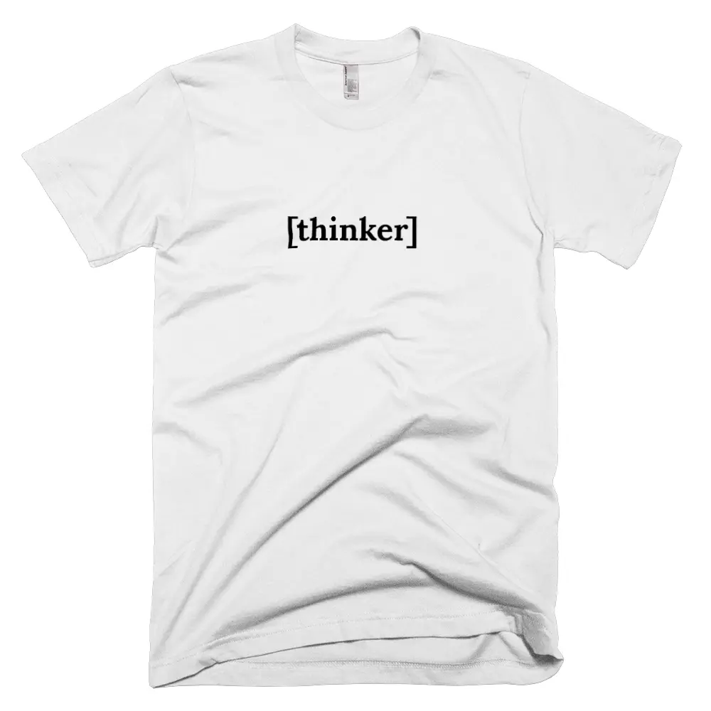 T-shirt with '[thinker]' text on the front
