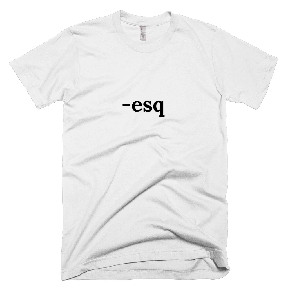 T-shirt with '-esq' text on the front