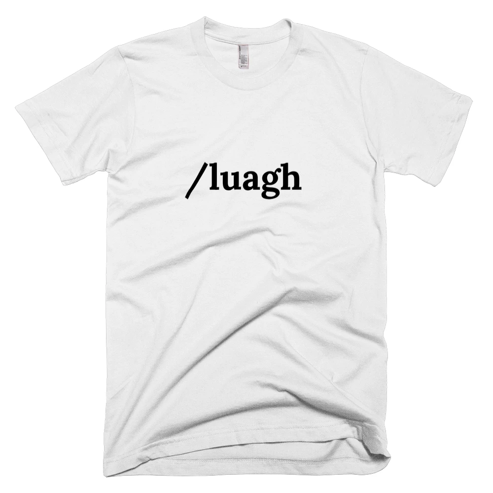 T-shirt with '/luagh' text on the front