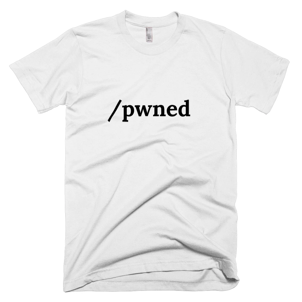 T-shirt with '/pwned' text on the front