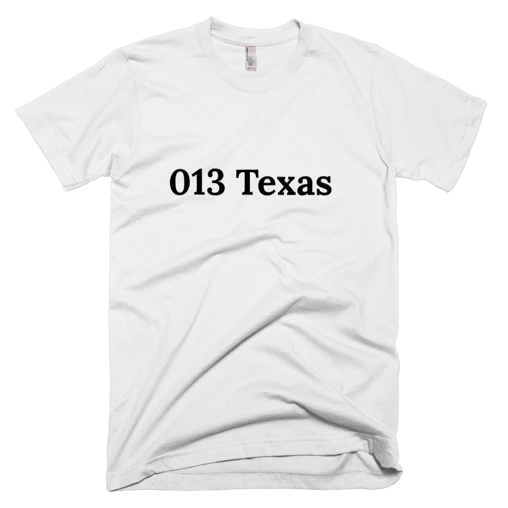 T-shirt with '013 Texas' text on the front