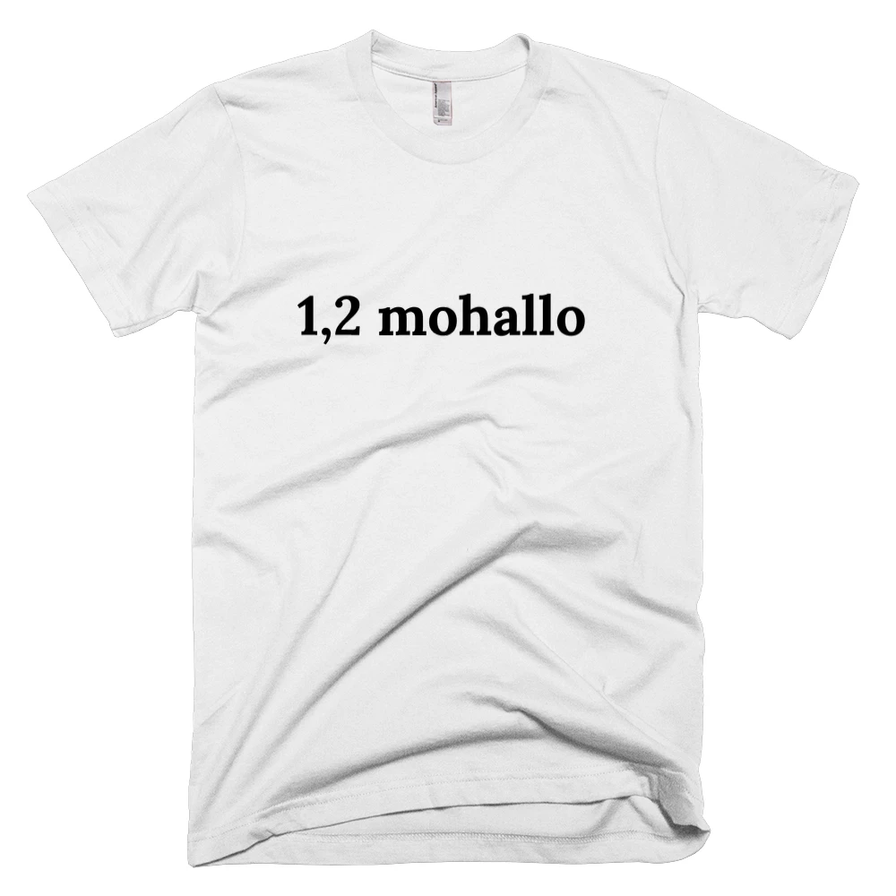 T-shirt with '1,2 mohallo' text on the front